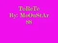 ToReTe By: MoOnStAr 88