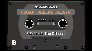 Download ORGAN TARLING JATAYU || SEMANIS MADU MP3