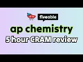 AP Chemistry - 5 hour CRAM review all units