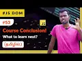 - JavaScript DOM Course Conclusion