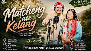 MATCHENG ASE KELANG || BARI RONGPHARPI || VREEGU KASHYAP || VREEYAM RECORDS 2026 || KARBI SONG ||