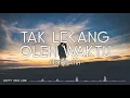 Download Lagu Kerispatih - Tak Lekang Oleh Waktu (Lirik)