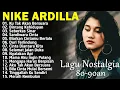 Lagu Lagu nike ardilla full album tanpa iklan || lagu lawas tahun 80an