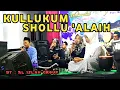 Download Lagu Kullukum Shollu 'Alaih | Ketiplak Al Islah |