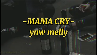 Download YNW MELLY - MAMA CRY LAGU TIKTOK YG DICARI-CARI MP3