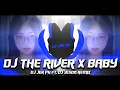 Download Lagu DJ THE RIVER x BABY DON'T GO - NEW SLOWED REMIX - FULL BASS REMIX ( DJ JER PH FT. JESON REMIX )