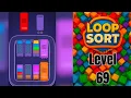 Loop Sort Level 69 Super Hard level Walkthrough Solution