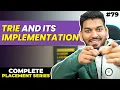 Lecture 79 Trie its Implementation C Placement Series