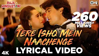 tere ishq mein naachenge lyrical aamir khan karisma kumar sanu raja hindustani 90s hits