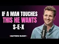 He Touches You Here He s Definitely Interested