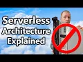 Serverless Architecture Explained