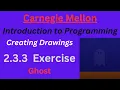 CM Intro to Programming Unit 2 Lesson 3 Exercise Ghost