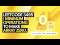LeetCode 3495 Minimum Operations Make Array Elements Zero