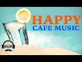 Download Lagu HAPPY CAFE MUSIC - JAZZ \u0026 BOSSA NOVA INSTRUMENTAL MUSIC - MUSIC FOR RELAX, WORK, STUDY