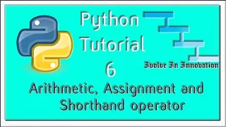 Arithmetic Assignment and Shorthand operator - Python Programming Tutorial 6