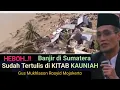 Lagu BANJIR DI SUMATRA TERTULIS DI KITAB KAUNIAH 🔴 GUS MUKHLASON ROSYID MOJOKERTO 