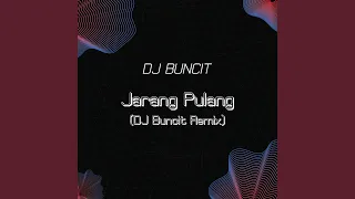 jarang pulang dj buncit remix 