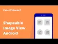 Custom Shape Image Views ShapeableImageView