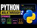 Python Walkthrough 2 Strings