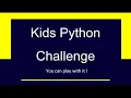 Kids Python Challenge Lesson 1 Starting Python