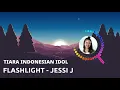 FLASHLIGHT - JESSI J (Cover By Tiara Indonesian Idol)