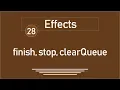 28 - jQuery Tutorial Effects finish Vs stop Vs clearQueue
