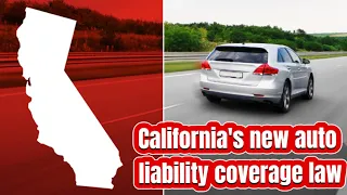 What you need to know about California s new auto liability coverage law