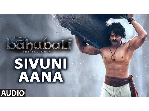 Download MP3 Sivuni Aana Full Song (Audio) || Baahubali (Telugu) || Prabhas, Rana Daggubati, Anushka, Tamannaah