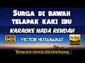 Download Lagu Victor Hutabarat - Surga Di Bawah Telapak Kaki Ibu Karaoke Lower Key Nada Rendah HD HQ