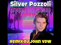 Download Lagu Silver Pozzoli - Around My Dream 2025 (Remix Dj John VDW) 4k