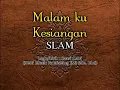 Download Lagu Slam - Malam Ku Kesiangan (Karaoke)