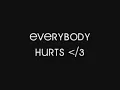 REM - Everybody Hurts Lyrics