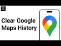 How to delete a search history on Google maps