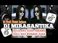 Lagu DJ MIRASANTIKA || DULU AKU SUKA PADAMU DULU AKU MEMANG SUKA VIRAL TIKTOK TERBARU