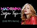 Lagu Madonna - Super Pop (Dab 90'S Remix)