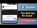 Lagu Fix Facebook This Reel has No Sound Problem 2026 | Fix Facebook Video Sound Problem Today 