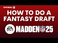 How to Do a Fantasy Draft in Madden 25