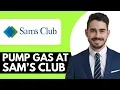 How To Pump Gas At Sam s Club Full Guide - 2025 Step By Step