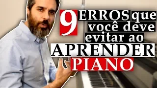 9 erros que você deve evitar ao aprender piano