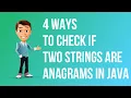 4 Ways to check if two Strings are Anagrams in Java Sorting Hashing Using ASCII Iterating
