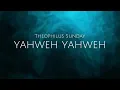 YAHWEH YAHWEH || INTERCESSORY WORSHIP || Theophilus Sunday