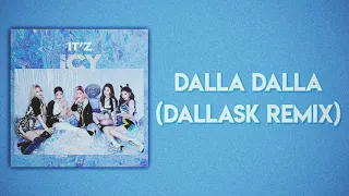 Download ITZY (있지) - DALLA DALLA (DallasK Remix) [Slow Version] MP3