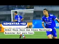 Download Lagu Komentar Netizen Debut Eliano \u0026 Thoma haye Laga Persib vs Persebaya