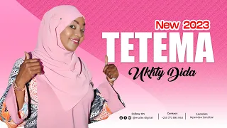 UKHTY DIDA ATOA TETEMA 2023 HIIII NI MOTO SANAA 