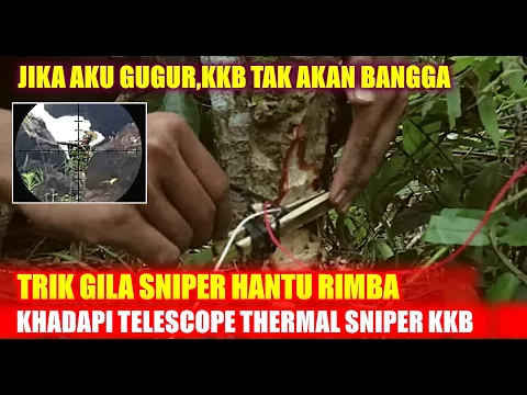 Download MP3 TRIK BRILLIAN SNIPER HANTU RIMBA HADAPI SNIPER BAYARAN KKB,TAK SADAR TARGET SASARAN SUDAH DI SAMPING