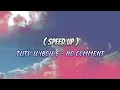 Download Lagu No Comment - Tuty Wibowo (Speed Up Songs)