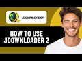 HOW TO USE JDOWNLOADER 2 IN 2026 UPDATED