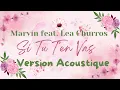Download Lagu Marvin Feat Léa Churros - Si Tu T'en Vas (Version Acoustique)