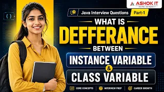 Java Interview Questions Part-1 Instance Variable vs Class Variable in Java Core Java Ashok IT
