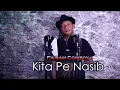 Download Lagu KITA PE NASIB -  COVER BY FIKRAM COWBOY X COVERPEDIA